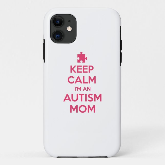 Keep Calm I'm An Autism Mom Case-Mate iPhone Case (Back)