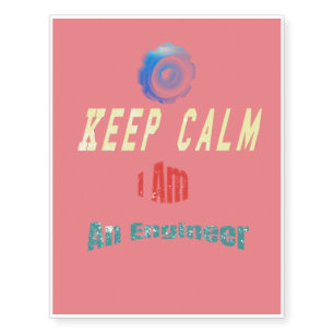 Keep Calm I'm An Engineer Temporary Tattoos