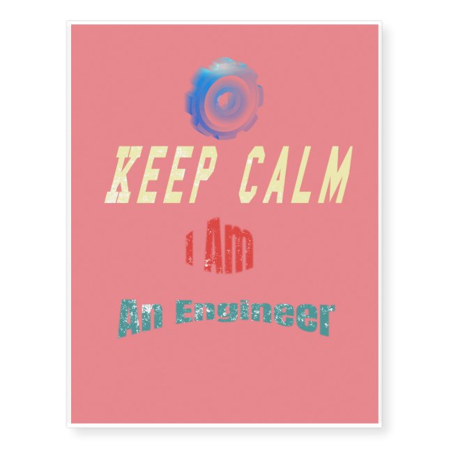 Keep Calm I'm An Engineer Temporary Tattoos (Front)