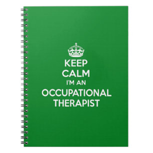 KEEP CALM I'M AN OCCUPATIONAL THERAPIST OT GIFT NOTEBOOK