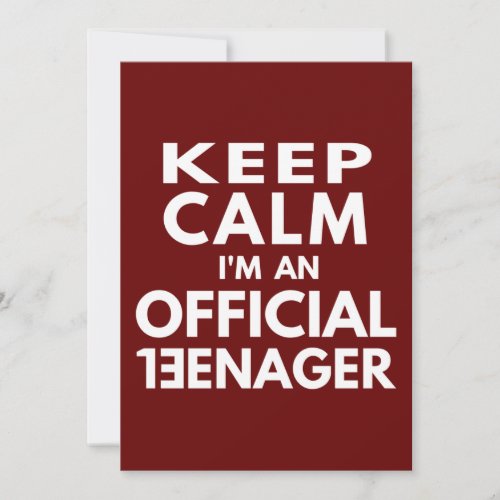 Keep Calm im an official teenager Invitation