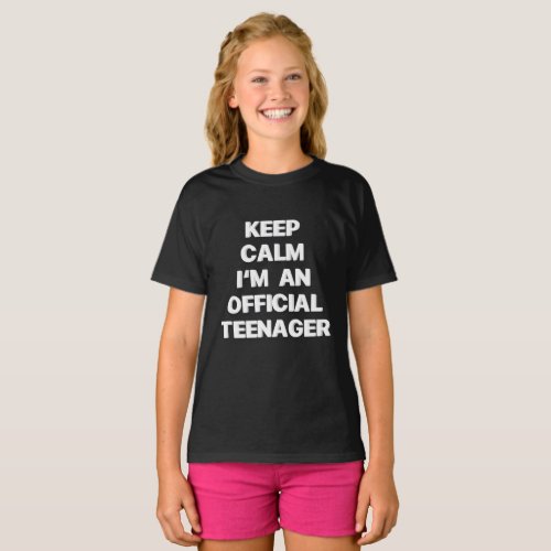 Keep Calm Im An Official Teenager T_Shirt