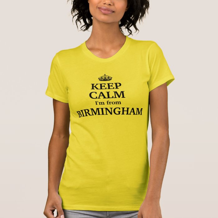 Keep calm I'm Birmingham T shirt