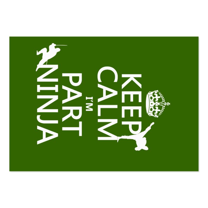 Keep Calm I'm Part Ninja (in any color) Business Card Template