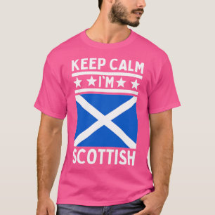 Keep Calm Im Scottish T-Shirt