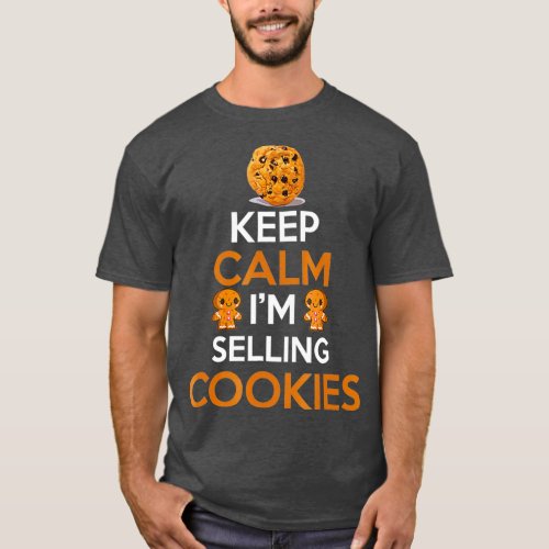 Keep Calm Im Selling Cookies Scout Gift T_Shirt