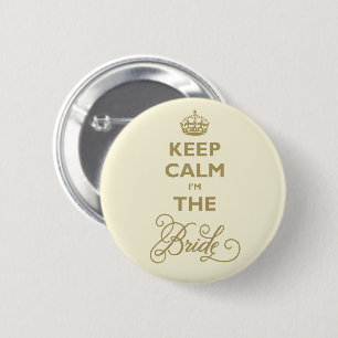 Keep Calm I'm The Bride Funny Wedding Name Tag  Button