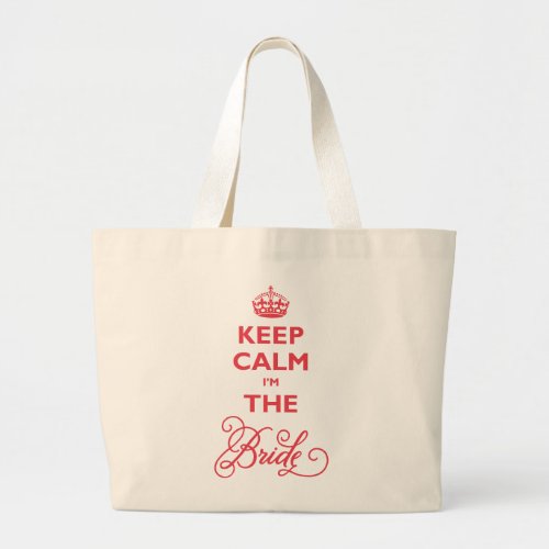 Keep Calm Im The Bride Red Script Funny Wedding Large Tote Bag