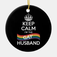 Keep Calm I'm The Gay Husband Wife Dad LGBT Pride 