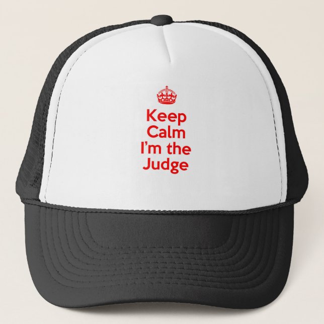 Keep Calm I'm the Judge in Red Trucker Hat (Front)