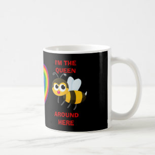 KEEP CALM I'M THE QUEEN BEE AROUND HERE Mug