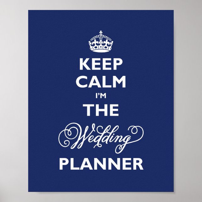 Keep Calm I'm The Wedding Planner Navy Blue Funny Poster (Front)