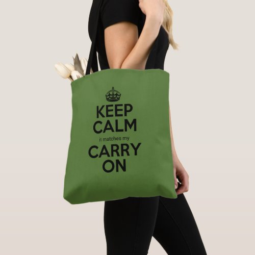 Keep Calm it matches my carry on pun pickle green  Tote Bag