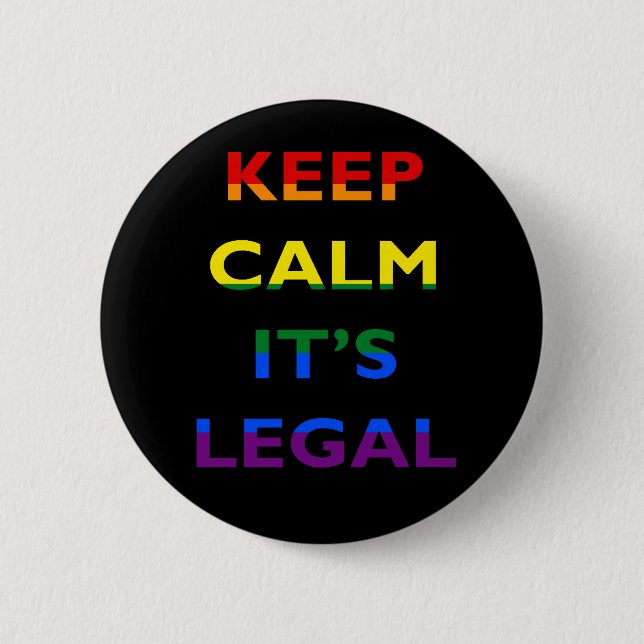 Keep Calm It’s Legal Support LGBT Button (Front)