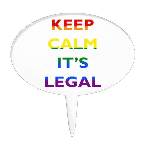 Keep Calm Its Legal Support LGBT Cake Topper