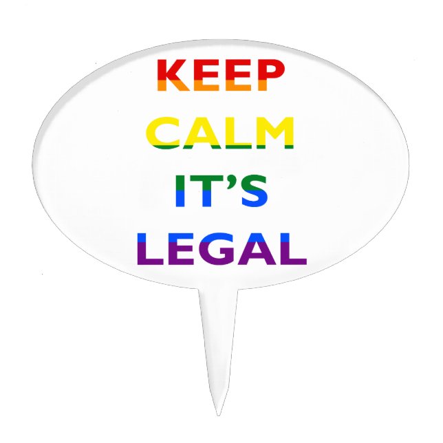 Keep Calm It’s Legal Support LGBT Cake Topper (Front)