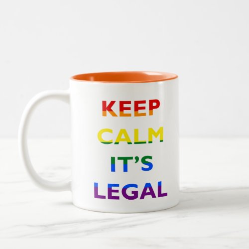 Keep Calm Its Legal Support LGBT Coffee Mug