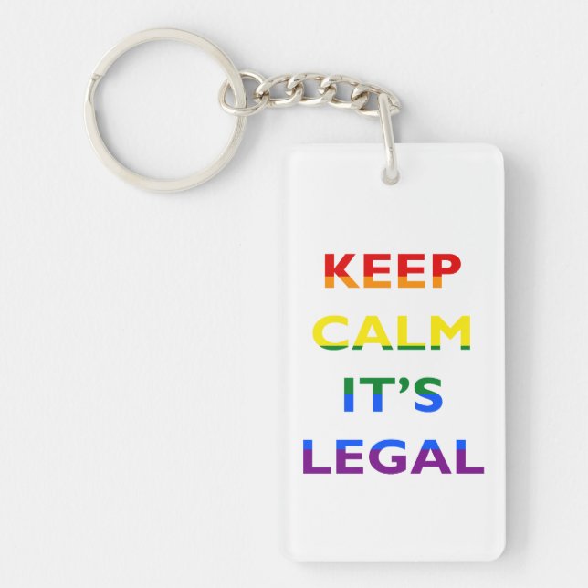 Keep Calm It’s Legal Support LGBT Keychain (Front)