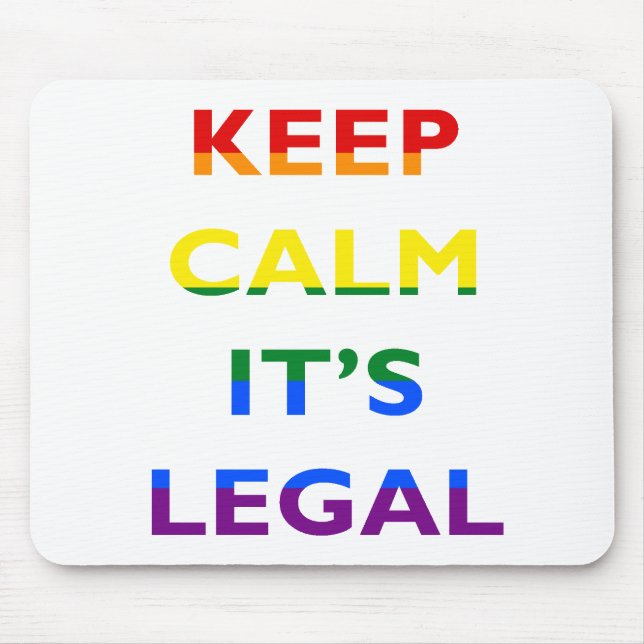 Keep Calm It’s Legal Support LGBT Mousepad (Front)
