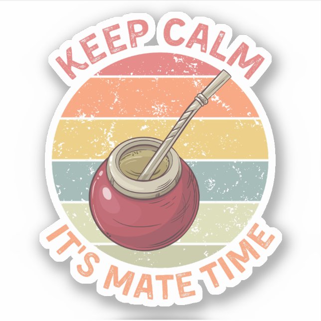 Keep Calm It’s Mate Time – Yerba Mate  Sticker (Front)