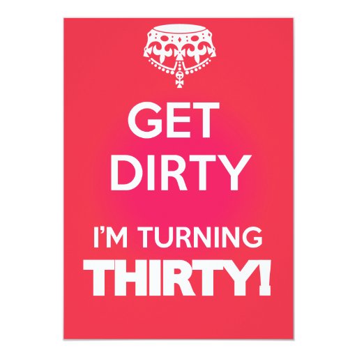 Keep calm its a dirty thirty card | Zazzle