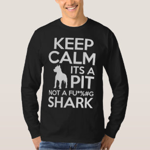 Keep Calm Its A Pit Bull Dog Dad T-Shirt