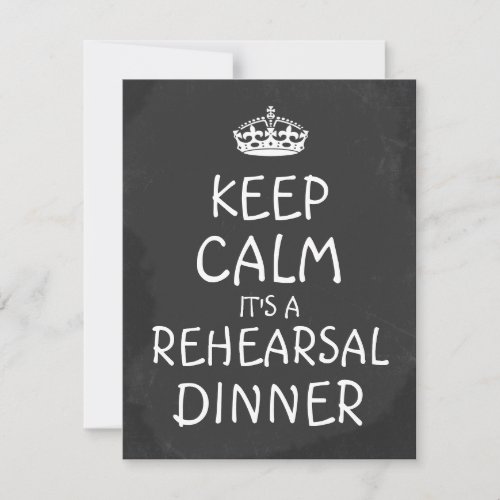 Keep Calm Its A Rehearsal Dinner ChalkboardWedding Personalized Invites
