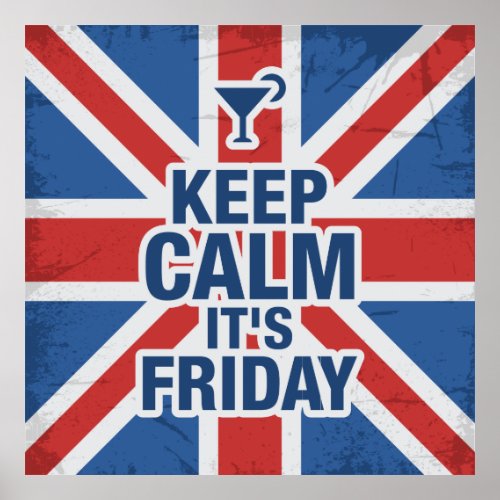 KEEP CALM ITS FRIDAY POSTER