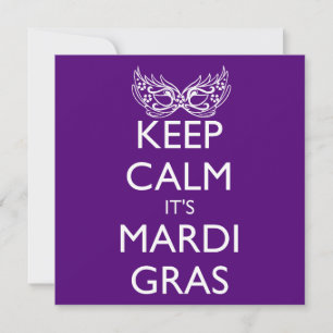 KEEP CALM IT'S MARDI GRAS SEASON