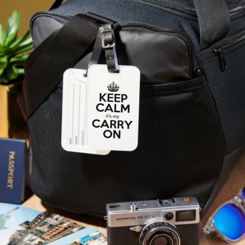 Keep Calm its my carry on pun funny Luggage Tag