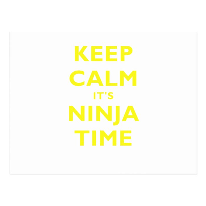 Keep Calm its Ninja Time Postcard
