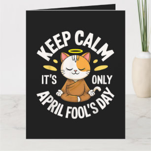 Keep Calm it's only April Fool's Day Card