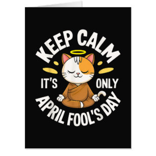 Keep Calm it's only April Fool's Day Card