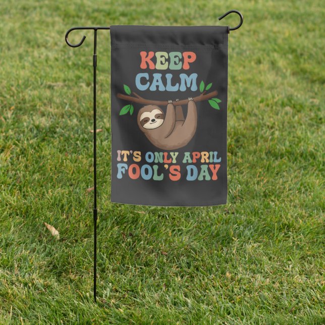 keep calm it's only April fool's day Garden Flag (In SItu)