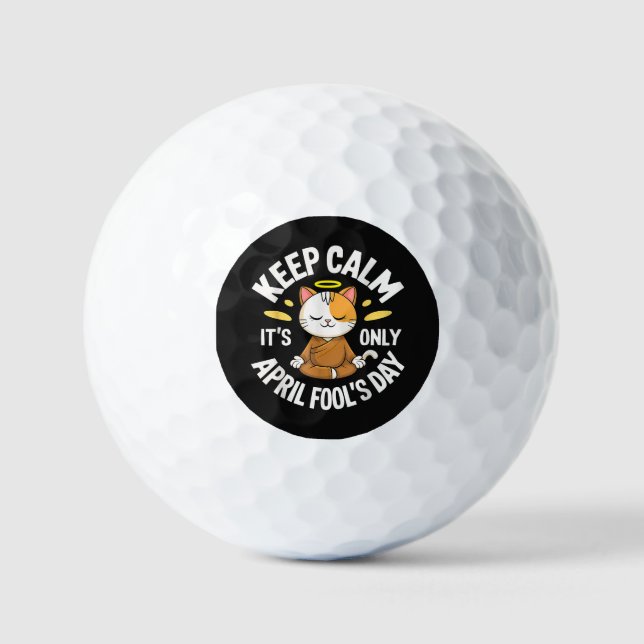 Keep Calm it's only April Fool's Day Golf Balls (Front)