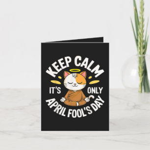 Keep Calm it's only April Fool's Day Holiday Card