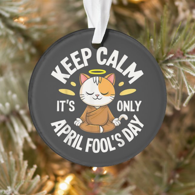 Keep Calm it's only April Fool's Day Ornament (Tree)