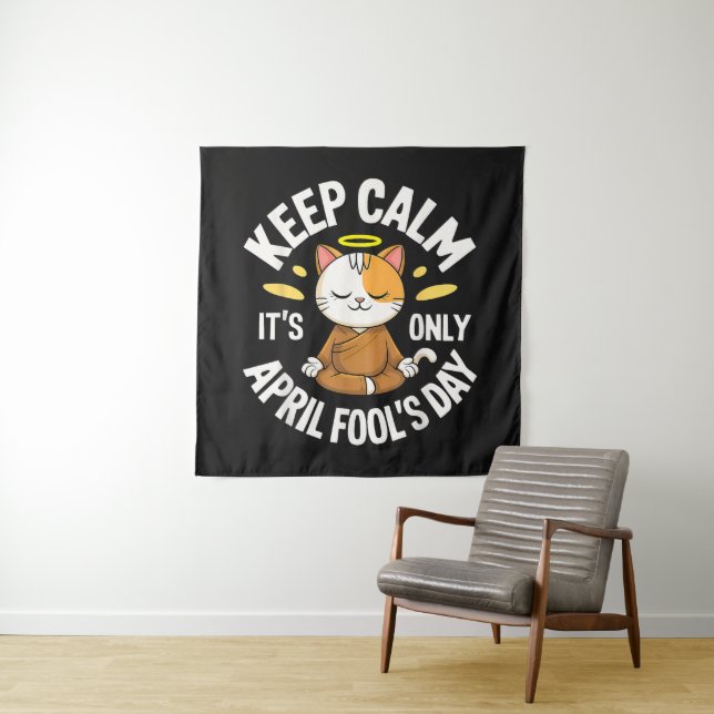 Keep Calm it's only April Fool's Day Tapestry (In Situ)
