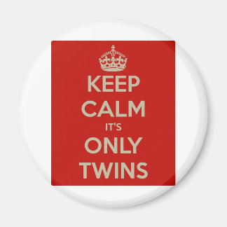 Keep Calm It's Only Twins Magnet