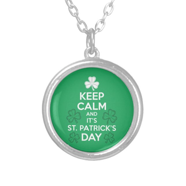 Keep Calm It's St Patricks Day Irish  Silver Plated Necklace (Front)