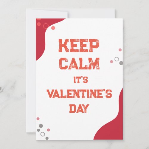 keep calm  its Valentines Day card
