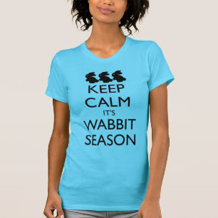 KEEP CALM IT'S WABBIT rabbit SEASON T-Shirt