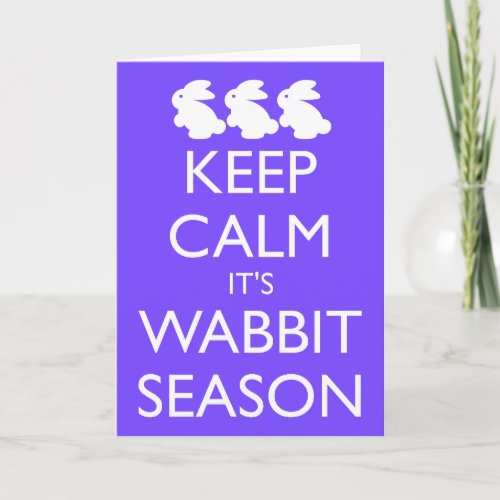 KEEP CALM ITS WABBIT SEASON HOLIDAY CARD