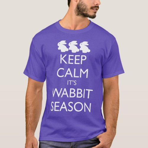 KEEP CALM ITS WABBIT SEASON T_Shirt