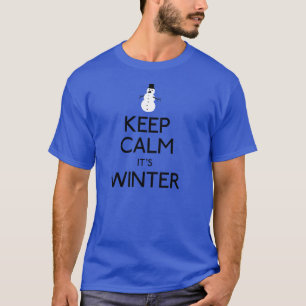 Keep calm it's winter T-Shirt