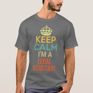Keep Calm Ix27m A Legal Assistant T-Shirt