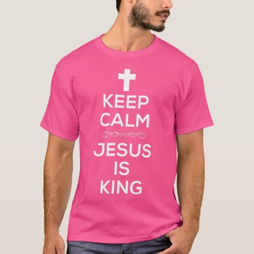 Keep Calm Jesus Is King  for Christians Cross  T_Shirt