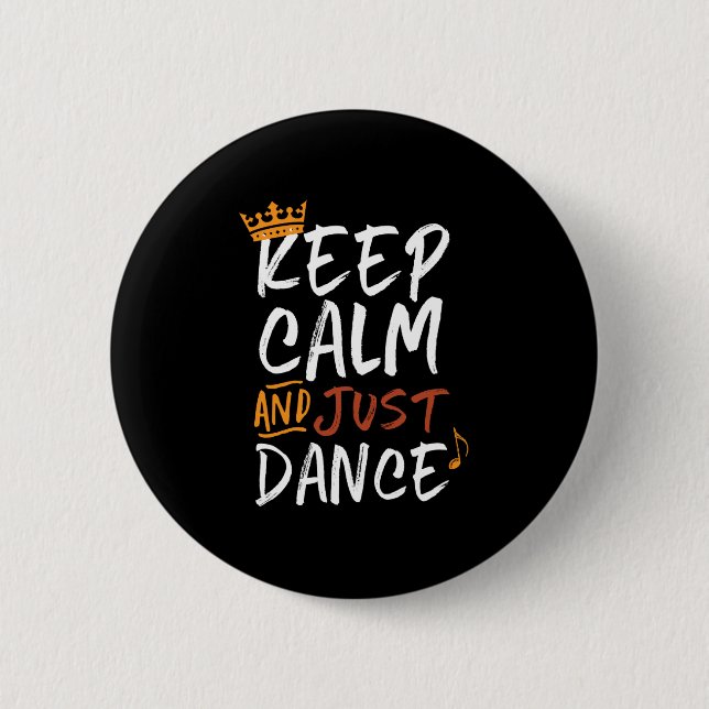 Keep Calm Just Dance Dancing Dancer Button (Front)