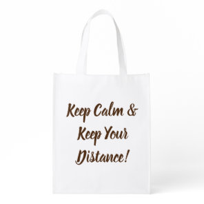 Keep Calm & Keep Your Distance Grocery Bag