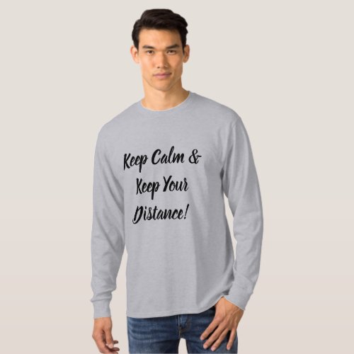 Keep Calm  Keep Your Distance T_Shirt